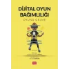 DİJİTAL OYUN BAĞIMLILIĞI - Oyuna Gelme [Paperback] [Feb 10, 2025] Nurullah Emir Ekinc and Alican Bayram