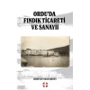 Ordu’da Fındık Ticareti ve Sanayii [Unbound] [Nov 14, 2024] Hüseyin Naim Güney