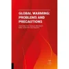 Global Warming: Problems and Precautions [Unbound] [Dec 30, 2023] Eser Sahibi Yok and Ramazan Mammadov