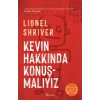 Kevin Hakkında Konuşmalıyız [Paperback] [Jan 05, 2025] Lionel Shriver and Berna Kılınçer