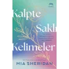 Kalpte Saklı Kelimeler [Paperback] [Jul 31, 2025] Mia Sheridan and Kübra Tekneci