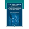 Uluslararası Hukuk Açısından Yerli Halk Kavramı: Ortaya Çıkışı, Gelişimi, Güncel Durumu [Unbound] [Nov 14, 2024] Bahadır Bumin Özarslan