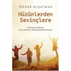 Hüzünlerden Sevinçlere [Paperback] [Nov 14, 2024] Önder Kuşatman
