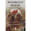 İstanbul’un Düşüşü (Fatih Sultan Mehmet’in İstanbul Fethinin Bir Hristiyan Gözüyle Tasviri) [Paperback] [Nov 14, 2024] John Mason Neale