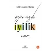 Özünüzde İyilik Var [Paperback] [Dec 30, 2022] Sıtkı Aslanhan