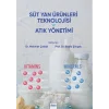 Süt Yan Ürünleri Teknolojisi ve Atık Yönetimi [Paperback] [Jan 01, 2025] Yazar Bilgisi Yok