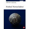 Futbol Yuvarlaktır [Unbound] [Jan 16, 2025] Nihat Özdal