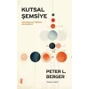 Kutsal Şemsiye - Dinin Sosyolojik Teorisinin An... [Unbound] [Dec 30, 2024] Peter L. Berger and Prof. Dr. Ali Coşkun
