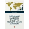 Uluslararası Bankacılık Ticaret ve Doğrudan Yabancı Yatırımlar [Paperback] [Sep 29, 2025] Gökhan Sümer