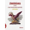 Zümrüdüanka - Feniks Efsanevi Yaratığın Sıradışı Yaşam Öyküsü [Unbound] [Nov 14, 2024] Joseph Nigg