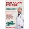 Her Kadın İyileşir - Sağlıklı Kadınların Dört Alışkanlığı [Paperback] [Oct 10, 2025] Davut Dal