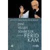 Dinî Felsefi Sohbetler - Ferid Kam [Paperback] [Nov 14, 2024] Süleyman Hayri Bolay