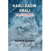 Karlı Dağın Kralı - Bu Bir Köy Hikayesi [Paperback] [Jul 24, 2025] Bayram Alacatlı
