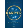 Altın Kariyer Yolu - Adım Adım Doğru Kariyer Pl... [Unbound] [Dec 30, 2024] Demet Kumaş Tosun