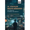 21.Yüzyılın Medya Mimarisi: EtikPratik ve Kuram... [Paperback] [Jan 01, 2025] Kolektif