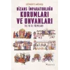 Bizans İmparatorluğu Kurumları ve Unvanları: (9. ve 11. Yüzyıllar) (Kapak değişebilir) [Paperback] [Dec 01, 2021] Cüneyt Güneş and Murat Çaylı