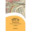 Topofreni: Yer, Anlatı ve Mekansal İmgelem [Paperback] [Oct 25, 2025] Robert T. Tally Jr.