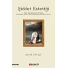 Şiddet Estetiği Türk Romanında Söylem, Kurgusal İşlev Ve Ontik İzlekler (1960-1980) [Paperback] [Jan 01, 2025] Yasin Yavuz