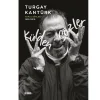 Külden Sözler: Toplu Şiirler 1991-2019 [Paperback] [Apr 01, 2024] Turgay Kantürk