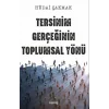 Tersinim Gerçeğinin Toplumsal Yönü [Unbound] [Dec 30, 2024] Hüdai Çakmak