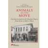 Animals On The Move Tracing Livestock In The Ottoman Empire From Farm To Table To Waste [Dec 05, 2025] Can Nacar , Yonca K?ksal ?zya?ar