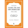 Her Ya? ??in Temel ?slami Din Dersleri - Pratik ve Kolay [Paperback] [Dec 11, 2024] ?lyas ?zbay