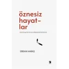?znesiz Hayatlar [Unbound] [Nov 14, 2024] Erkan Haras
