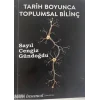Tarih Boyunca Toplumsal Bilin? [Unbound] [Nov 14, 2024] Say?l Cengiz G?ndo?du