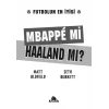 Mbappe mi Haaland m?? [Paperback] [Nov 01, 2025] Matt Oldfield; Seth Burkett and ?pek G?ne? ???ay