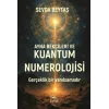 Ayna Bek?ileri ve Kuantum Numerolojisi [Unbound] [Nov 14, 2024] Sevda Beyta?