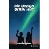 Biz Uzaya Gittik mi? [Paperback] [Oct 10, 2025] Zenife P?nar
