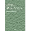 Yar?s? Masal Oldu [Paperback]