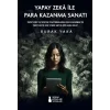 Yapay Zeka ?le Para Kazanma Sanat? [Unbound] [Feb 03, 2025] Burak Yaka