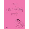 Anlat Kalbim