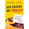 Artık Üzülmeden Önce Düşüneceğim