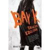 Bay K. Tahliye Ediliyor