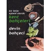 Bir İklim Eylemi Olarak Kent Bahçeleri