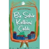 Bir Şehir Kalbimi Çaldı