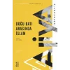 Doğu Batı Arasında İslam