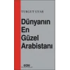 Dünyanın En Güzel Arabistanı