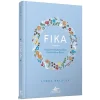 Fıka: İsveçlilerinin Mutluluk Veren Günlük Kahve Ritüeli