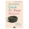 İçindeki Çuk Bir Yuva Bulmalı