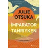 İmparator Tanrıyken