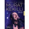 İnandığım Gibi Murat Kekilli