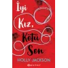 İyi Kız, Kötü Son