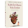 Kalbi İyi Olanın Yolu Zordur