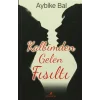 Kalbimden Gelen Fısıltı