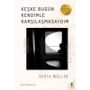 Keşke Bugün Kendimle Karşılaşmasaydım