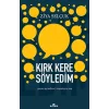 Kırk Kere Söyledim