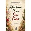 Köprüden Önce Son Çıkış